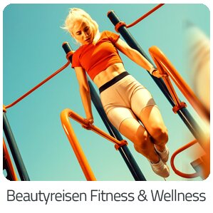 Reiseideen - Fitness & Wellness Reise auf Trip Beauty buchen