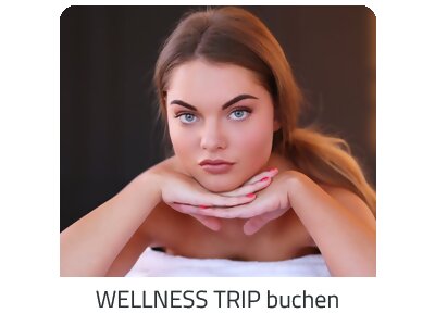 Deinen Wellness Trip suchen - Deine Auszeit auf https://www.trip-beauty.com buchen
