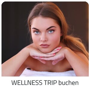 Deinen Wellness Trip suchen - Deine Auszeit auf Trip Beauty buchen